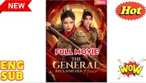 'The General Reclaims Her Honor' CHINESE DRAMA