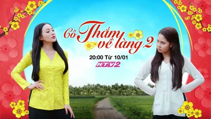 Phim Truyện Việt Nam : Cô Thắm Về Làng Phần 2 | Teaser trên HTV2