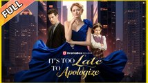 It's Too Late to Apologize - FULLMOVIE 2026 #englishsub