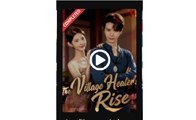 The Village Healer's Rise - Full Movies English Sub