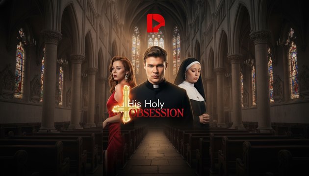 His Holy Obsession Full Movie