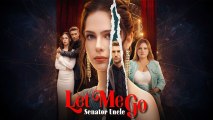 Senator Uncle, Let Me Go - Full Movie