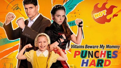Hot 2026 Villains Beware My Mommy Punches Hard FullMovie