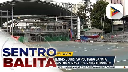Ipinapagawang tennis court sa PSC para sa WTA 125 Philippine Women's Open, nasa 75% nang kumpleto | ulat ni Paolo Salamatin - PTV Sports