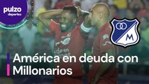 América de Cali en deuda con Millonarios y Santa Fe | Pulzo Deportes