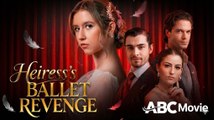 🎁🔥[Hot 2026]Heiress's Ballet Revenge🏡ABC movie🏆🏆🏆🏆🏆