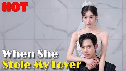 When She Stole My Lover - Full Movie