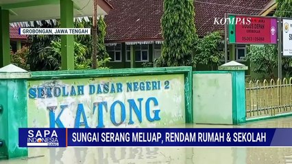 Sungai Serang Meluap, Ratusan Rumah di Grobogan Terendam Banjir | SAPA SIANG