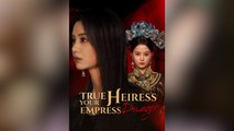 True Heiress, Your Empress Dowager - (2025) Full Movie | HD | English Sub