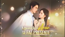 Quando o Amor se Faz Presente [Doblado]