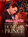 🎁🔥[Hot 2026]Snowbound with a Homeless Prince Full🏡ABC movie🏆🏆🏆🏆🏆