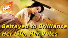 Betrayed To Brilliance Her Life Her Rules – Full HD Movie