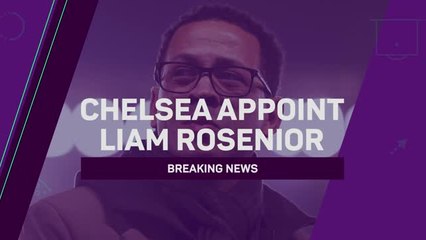 Breaking News - Chelsea appoint Liam Rosenior