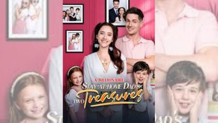 💥🎬 🔥 A Billionaire Stay At Home Dads Two Treasures Full Engsub