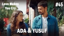 Ada & Yusuf #45 - Love Makes You Cry