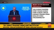 Cumhurbaşkanı Erdoğan genç istihdam hamlesinin detaylarını açıkladı! Günlük 1350 TL ödenecek