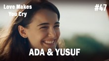 Ada & Yusuf #47 - Love Makes You Cry