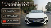 2026 VW CC Limousine: Design, Leistung & Marktposition im Überblick