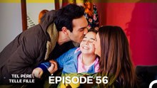 Tel Père Telle Fille Épisode 56 (Doublage en Français)