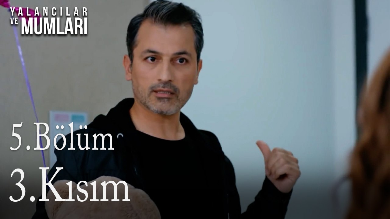 5.Bölüm 3. Kısım-Yalancılar ve Mumları