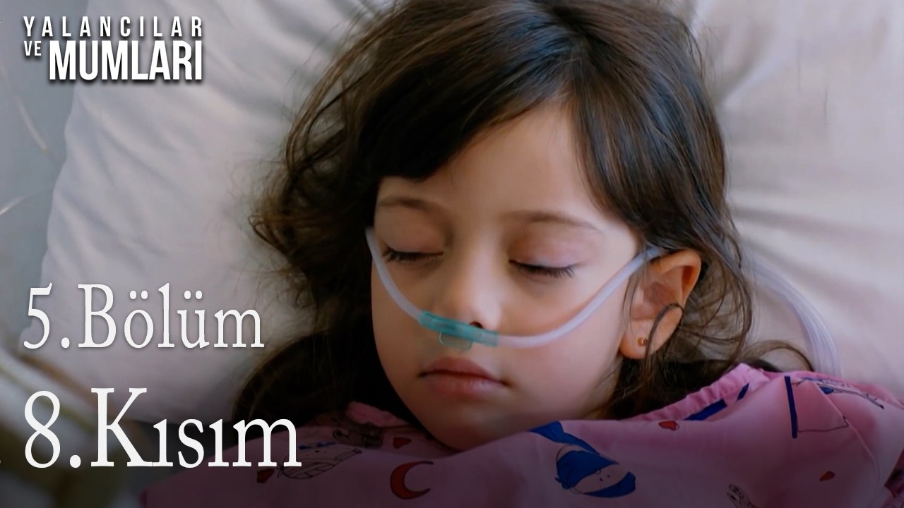 5.Bölüm 8. Kısım-Yalancılar ve Mumları