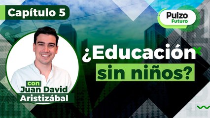 Capítulo 5 Pulzo Futuro - El futuro de la educación sin niños | Pulzo Futuro