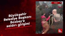 Bursa Büyükşehir Belediye Başkanı Bozbey'e saldırı girişimi