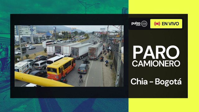 En vivo - Paro de camioneros: situación en la vía Chia - Bogotá | Pulzo