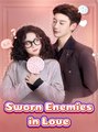 Sworn Enemies In Love - Drama FULL MOVIES ENGLISH SUB