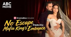 No Escape From The Mafia King's Embrace Full Movie🔥