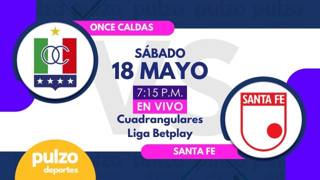 Once Caldas vs Santa Fe EN VIVO - cuadrangulares liga colombiana | Pulzo Deportes
