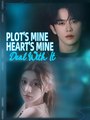 Plot's Mine, Heart's Mine, Deal With It - Drama FULL MOVIES ENGLISH SUB