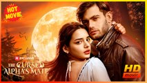 The Cursed Alpha's Mate | Full Movie HD - Best Drama ShortFilms Hot Female Romance Sweet Romance Fantasy Intimate Opposites Attract Romantic Sexual-Awakening Steamy USA Bar Forest Mansion Contemporary All Ages Alpha Damsel Luna Possessive Wallflower Werew