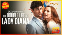 Once Upon A Divorce - The Double Life Of Lady Diana | Full Movie HD - Best Drama ShortFilms Hot Romance Love