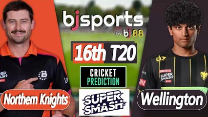 Super Smash 2025-26 | Wellington vs Northern Knights 16th T20 Match Preview |