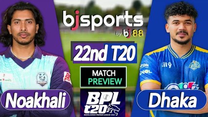 BPL 2025-26 | Noakhali Express vs Dhaka Capitals 22nd T20 Match Preview |