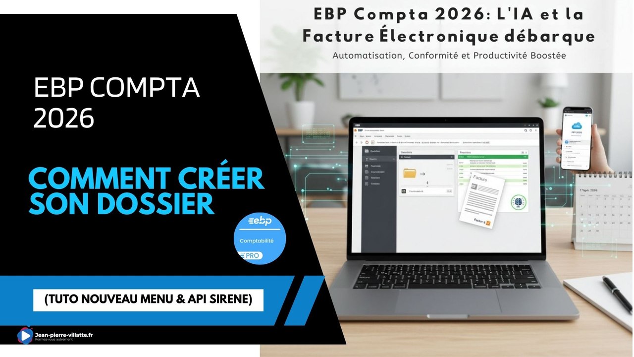 EBP Compta 2026 : Comment créer son dossier (Tuto Nouveau Menu & API Sirene)