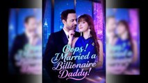 Oops! I Married a Billionaire Daddy! #englishsub