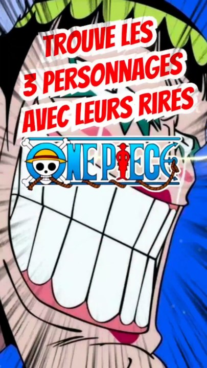 Trouve les 3 personnages de ONE PIECE avec leurs rires FEAT Otaakugeek