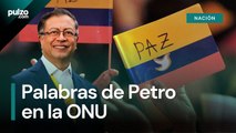 Discurso de Gustavo Petro en la ONU sobre incumplimiento del Acuerdo de Paz | Pulzo
