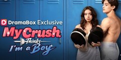 🔥[Hot 2026] My Crush Thinks I'm A Boy Full Episodes_ Dramabox