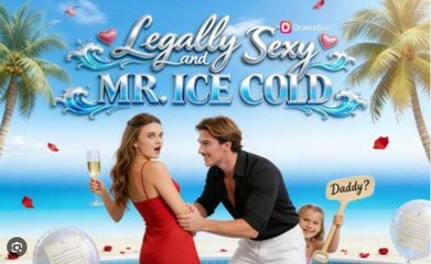 🔥[Hot 2026] Legally Sexy and Mr Ice Cold Full Episodes English Sub_ Dramabox