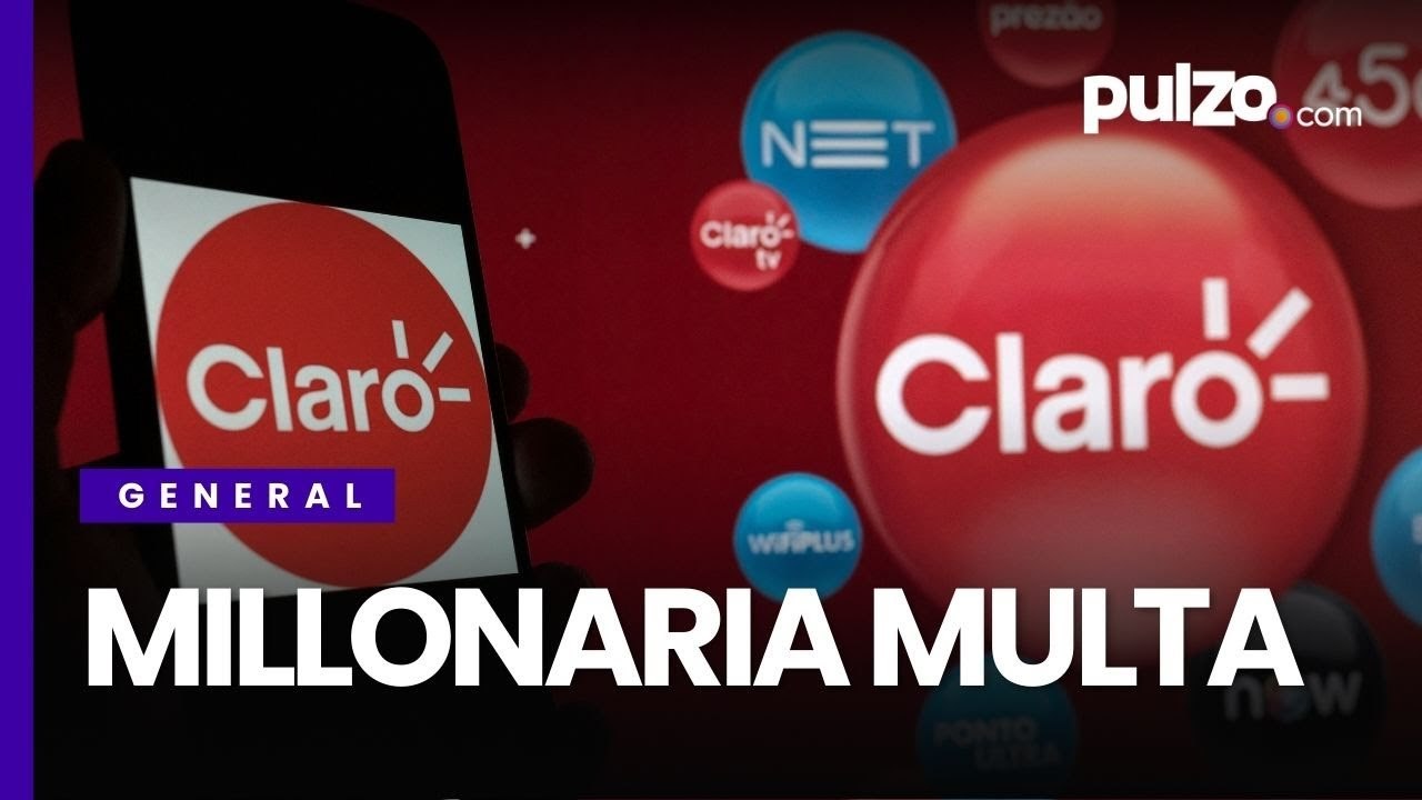 Claro recibe millonaria multa por incumplir con sus usuarios | Pulzo