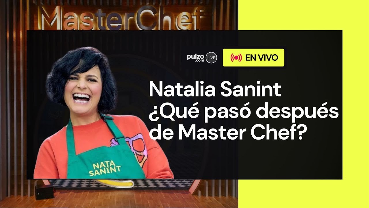 EN VIVO: Natalia Sanint, nos cuenta qué pasó después de Master Chef y más  de su vida | Pulzo