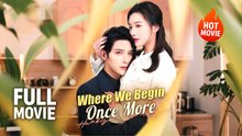 [New Film] Where We Begin Once More | Full Movie (2026)
