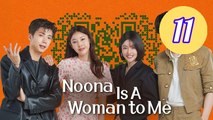 Noona You Are a Woman to Me  Noona Is A Woman to Me Episode 11 Engsub
