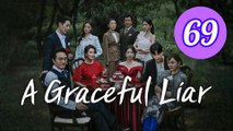 A Graceful Liar Episode 69 Engsub