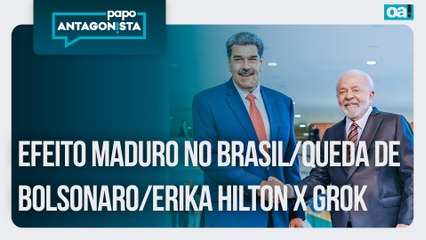 Efeito Maduro no Brasil/Queda de Bolsonaro/Erika Hilton x Grok | Papo Antagonista - 06/01/2026