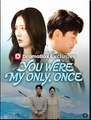 You Were My Only Once Drama Movies English Sub
