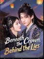 Beneath the Crown, Behind the Lies - Full Movies English Sub